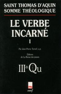 Le Verbe incarné. Vol. 1. IIIa, questions 1-6