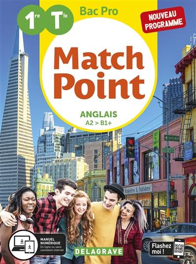 Match point, anglais A2-B1+, 1re, terminale bac pro : nouveau programme