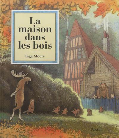 La maison dans les bois