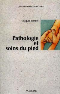 Pathologie et soins du pied