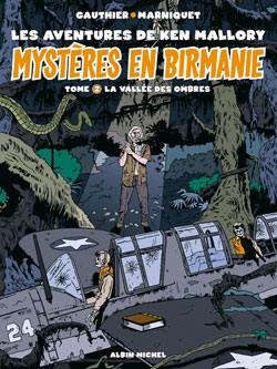 Mystères en Birmanie : les aventures de Ken Mallory. Vol. 2. La vallée des ombres