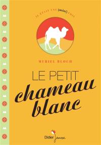 Le petit chameau blanc