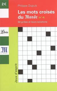 Les mots croisés du Monde : 50 grilles et leurs solutions. Vol. 4