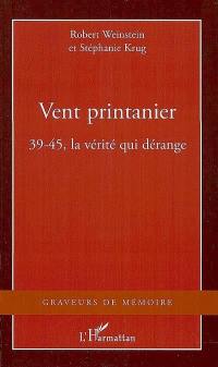 Vent printanier : 39-45, la vérité qui dérange