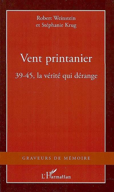 Vent printanier : 39-45, la vérité qui dérange