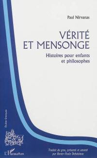 Vérité et mensonge : histoires pour enfants et philosophes