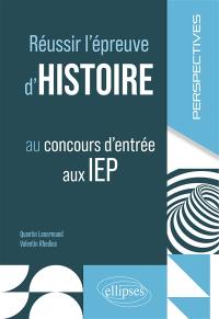 Réussir l'épreuve d'histoire au concours d'entrée aux IEP