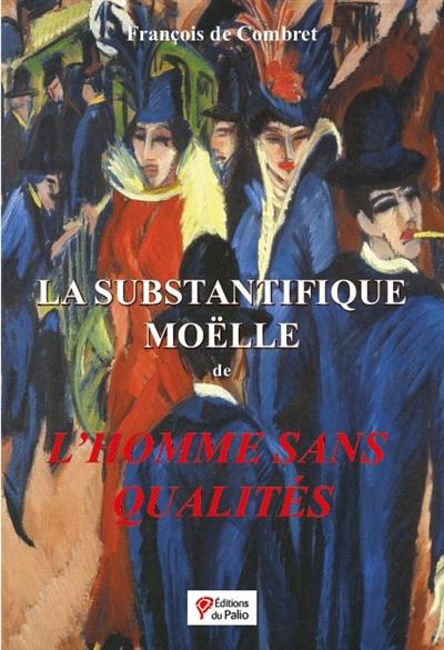 La substantifique moelle de L'homme sans qualités de Robert Musil