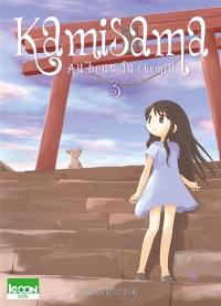 Kamisama. Vol. 3. Au bout du chemin