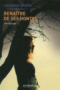 Renaître de ses hontes