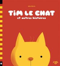 Tim le chat : et autres histoires