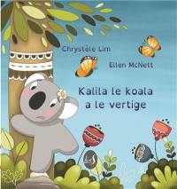 Kalila le koala a le vertige