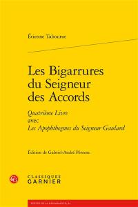 Les bigarrures du seigneur des Accords : quatrième livre. Les apophthegmes du seigneur Gaulard