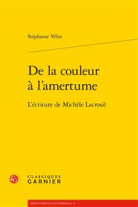 De la couleur à l'amertume : l'écriture de Michèle Lacrosil