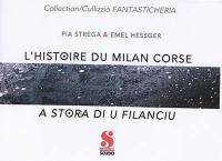 L'histoire du milan corse : conte... pour rêveurs de tous âges. A storia di u filanciu : racontu... pè i sunniatori di tutte l'età