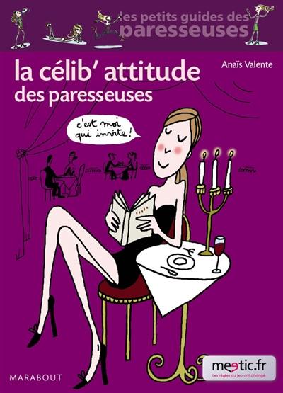 La célib' attitude des paresseuses