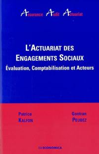 L'actuariat des engagements sociaux : évaluation, comptabilisation et acteurs