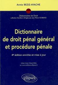 Dictionnaire de droit pénal général et procédure pénale