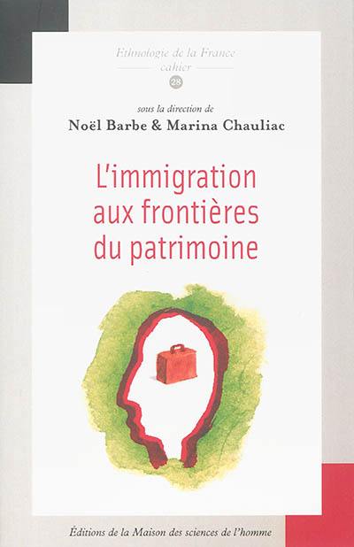 L'immigration aux frontières du patrimoine