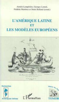 L'Amérique latine et les modèles européens