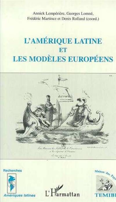 L'Amérique latine et les modèles européens