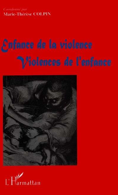 Enfance de la violence, violences de l'enfance