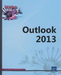 Outlook 2013 : aide-mémoire bureautique