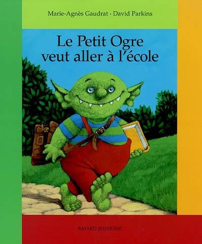 Le petit ogre veut aller à l'école