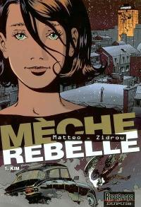 Mèche rebelle. Vol. 1. Kim