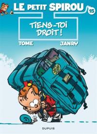 Le petit Spirou. Vol. 15. Tiens-toi droit !