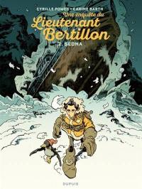 Une enquête du lieutenant Bertillon. Vol. 2. Sedna