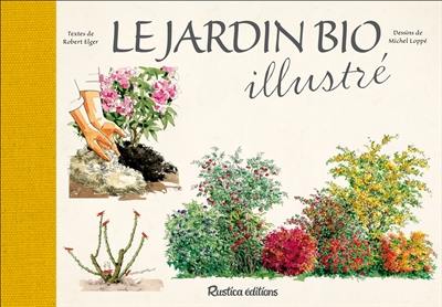 Le jardin bio illustré