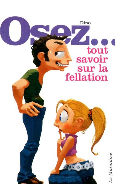 Osez tout savoir sur la fellation