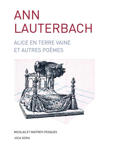 Alice en terre vaine et autres poèmes