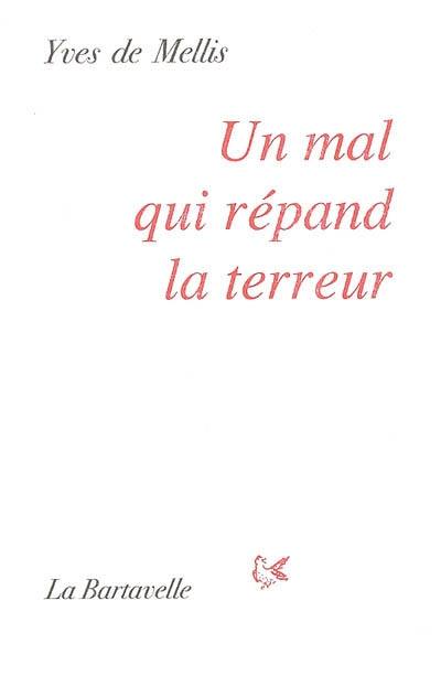 Un mal qui répand la terreur