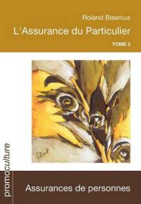 L'assurance du particulier. Vol. 2. Assurances de personnes