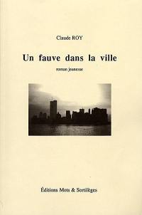 Un fauve dans la ville : roman jeunesse