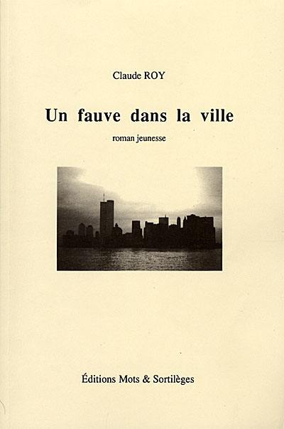 Un fauve dans la ville : roman jeunesse