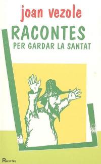 Racontes per gardar la santat