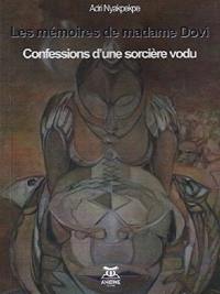 Les mémoires de Madame Dovi : confessions d'une sorcière vodu