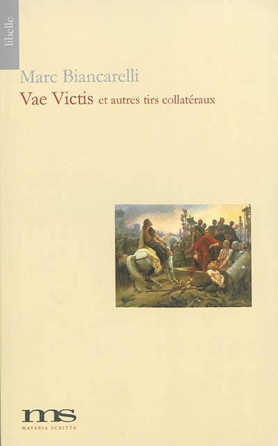 Vae Victis : et autres tirs collatéraux, 2001-2010