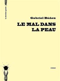 Le mal dans la peau