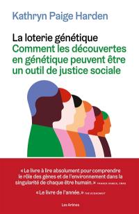 La loterie génétique : comment les découvertes en génétique peuvent être un outil de justice sociale