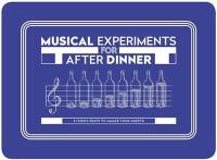 Musical Experiments for After Dinner