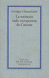 La Mémoire indo-européenne du Caucase