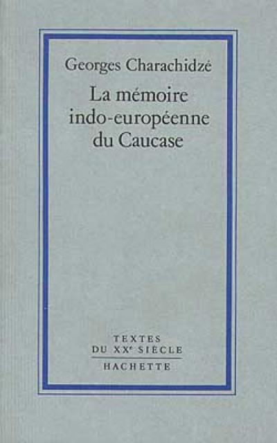 La Mémoire indo-européenne du Caucase