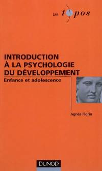 Introduction à la psychologie du développement : enfance et adolescence