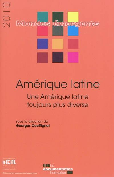 Amérique latine : une Amérique latine toujours plus diverse