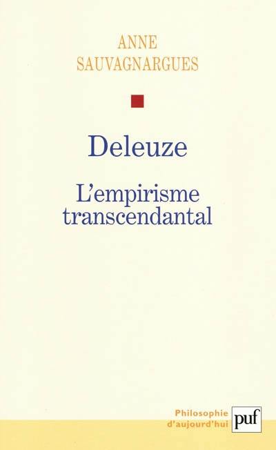 Deleuze : l'empirisme transcendantal