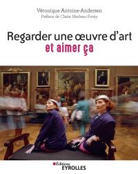 Regarder une oeuvre d'art et aimer ça : pratiquer la cérémonie du regard